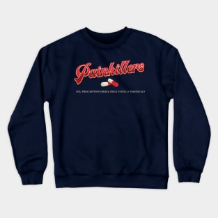 Painkillers Crewneck Sweatshirt